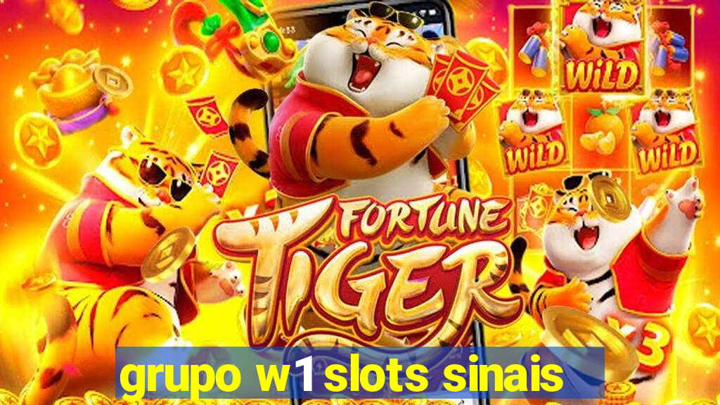 grupo w1 slots sinais